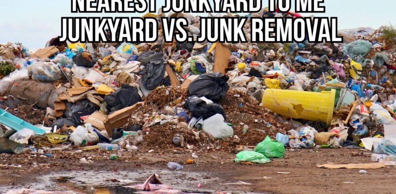 Landfill piled with trash featuring the text “Nearest Junkyard to Me: Junkyard vs. Junk Removal.